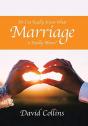Do You Really Know What Marriage Is Really About? - Preview