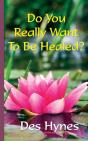 Do You Really Want To Be Healed? - Preview