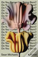 Do You Remember Being Born?