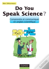 Do You Speak Science ? Comprendre Et Communiquer En Anglais Scientifique