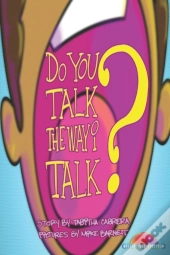 Do You Talk The Way I Talk?