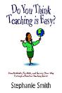Do You Think Teaching Is Easy? - Preview