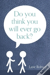 Capa do artigo Do You Think You Will Ever Go Back?