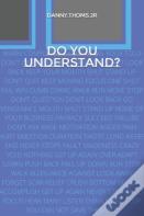 Do You Understand?