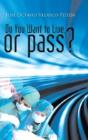 Do You Want To Live, Or Pass? - Preview