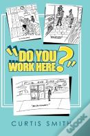 "Do You Work Here?"