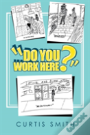 "Do You Work Here?"