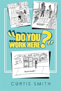 "Do You Work Here?" - Preview