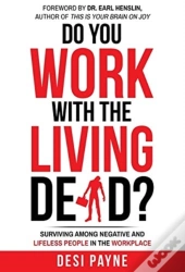 Do You Work With The Living Dead?