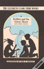 Dobbin And The Silver Shoes