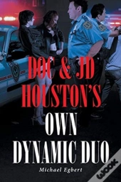 Doc And Jd Houston'S Own Dynamic Duo