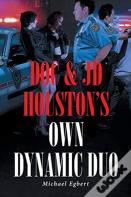 Doc And Jd Houston'S Own Dynamic Duo
