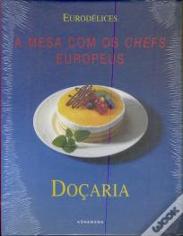 Doçaria: À Mesa com os Chefs Europeus