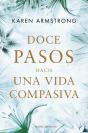 Doce Pasos Hacia Una Vida Compasiva - Preview