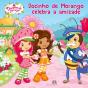 Docinho de Morango Celebra a Amizade - Preview