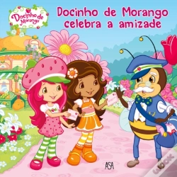 Capa do artigo Docinho de Morango Celebra a Amizade