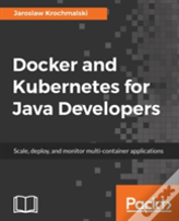 Docker And Kubernetes For Java Developers