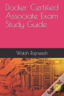 Docker Certified Associate Exam Study Guide