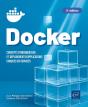 Docker : Concepts Fondamentaux Et Déploiement D'Applications Conçues En Services (3e Édition) - Preview