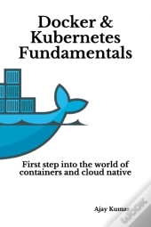 Docker & Kubernetes Fundamentals