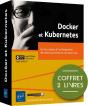 Docker Et Kubernetes - Coffret De 2 Livres : De La Creation A L'Orchestration De Votre Architecture - Preview