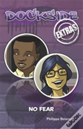 Dockside Extras: No Fear! (Stage 1, Book 4)