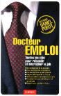 Docteur Emploi ; Toutes Les Clés Pour Rebondir Et Décrocher Le Job - Preview
