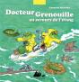 Docteur Grenouille Au Secours De L'Etang - Preview