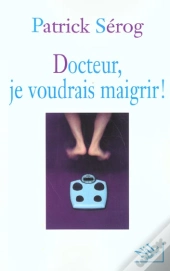 Docteur Je Voudrais Maigrir
