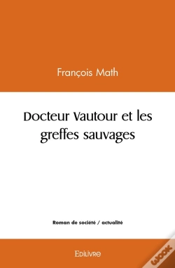 Capa do artigo Docteur Vautour Et Les Greffes Sauvages