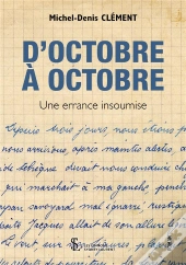 D'Octobre À Octobre  ; Une Errance Insoumise