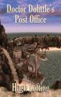 Doctor Dolittle'S Post Office - Preview