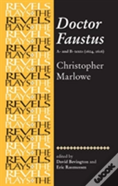 Doctor Faustus, A- And B- Texts 1604