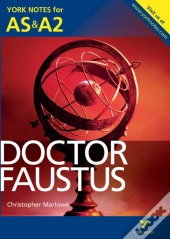Doctor Faustus: York Notes As & A2 - For 2026, 2027 Exams