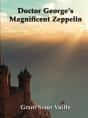"Doctor George'S Magnificent Zeppelin" - Preview