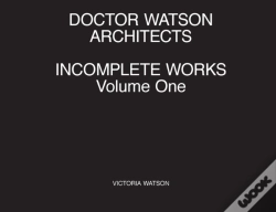 Capa do artigo Doctor Watson Architects, Incomplete Works, Volume One