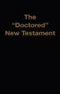 "Doctored" New Testament - Preview
