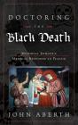 Doctoring The Black Death - Preview