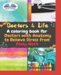 Doctors 4 Life: A Coloring Book For Doct - Preview