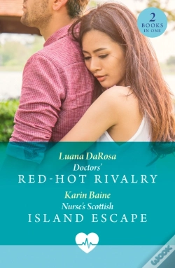 Capa do artigo Doctors' Red-Hot Rivalry / Nurse'S Scottish Island Escape