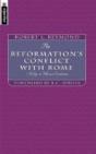 Doctrinal Conflict Between Roman Catholicism And The Reformation - And Why It Must Continue - Preview