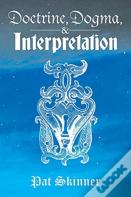 Doctrine, Dogma, And Interpretation