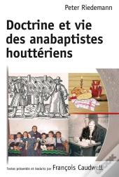 Doctrine Et Vie Des  Anabaptistes Houtteriens - Expose De Notre Religion, De Notre Doctrine Et Foi