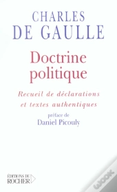 Doctrine Politique : Recueil De Déclarations Et Textes Authentiques