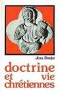 Doctrines Et Vie Chrétiennes : Nouveau Traité De Théologie Et De Spiritualité - Preview