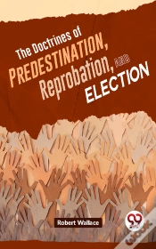 Capa do artigo Doctrines Of Predestination, Reprobation, And Election