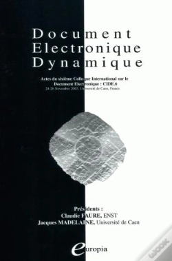 Capa do artigo Document Electronique Dynamique. Actes Du Sixieme Colloque Internatio Nal Sur Le Document Electroniq