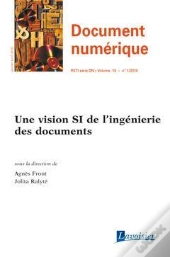 Document Numerique Rsti Serie Dn Volume 19 N° 1/Janvier-Avril 2016 ; Une Vision Si De L'Ingenierie Des Documents