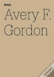 Capa do artigo Documenta 13 Vol 41 Avery F. Gordon /Anglais/Allemand