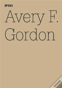 Capa do artigo Documenta 13 Vol 41 Avery F. Gordon /Anglais/Allemand